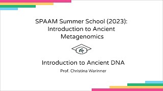 Introduction to Ancient DNA - SPAAM Summer School (2023): Introduction to Ancient Metagenomics