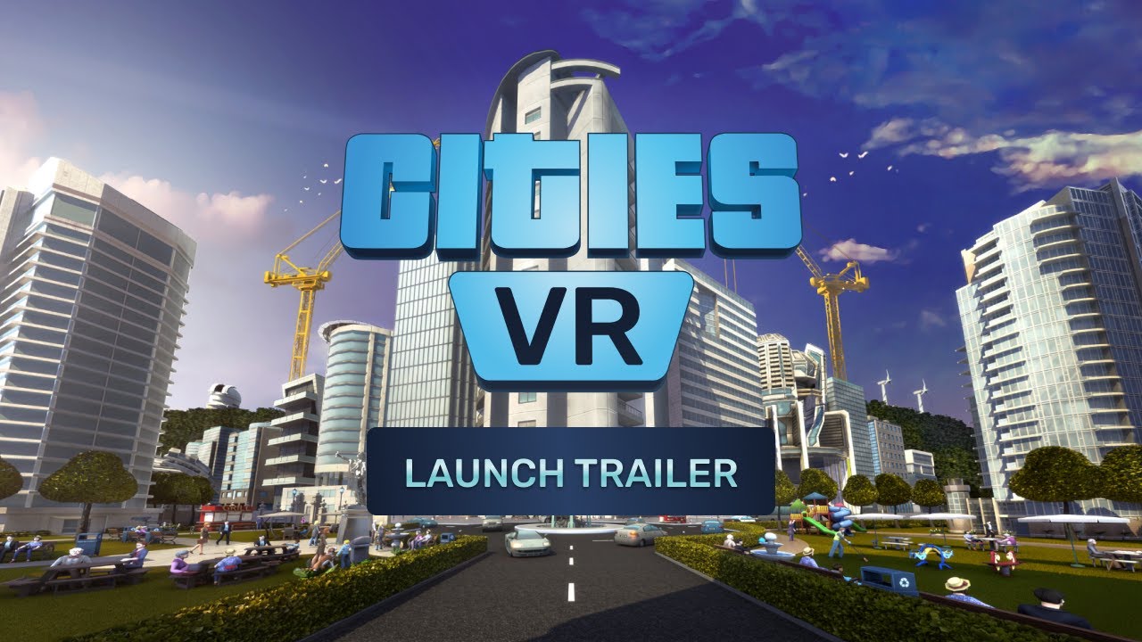 New Cities VR Gameplay & Details Revealed