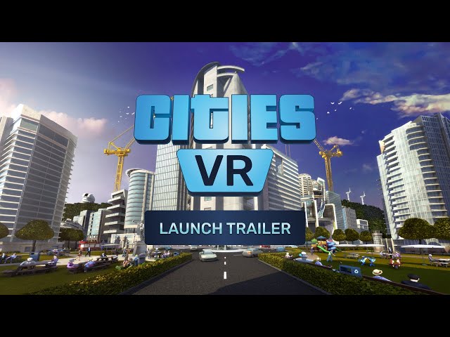 Cities: Skylines' VR Adaptation Coming to Quest 2 in April, Gameplay  Walkthrough Here