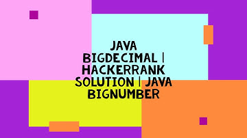 JAVA BIGDECIMAL | HACKERRANK SOLUTION | JAVA BIGNUMBER