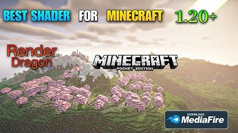🔥 Minecraft 1.20 Shader | Like BSL Shader | Worl In Render Drogon ✅