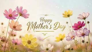 Mother’s Day 🌸💛 | Beautiful Flower Background | Relaxing & Emotional Tribute screenshot 4