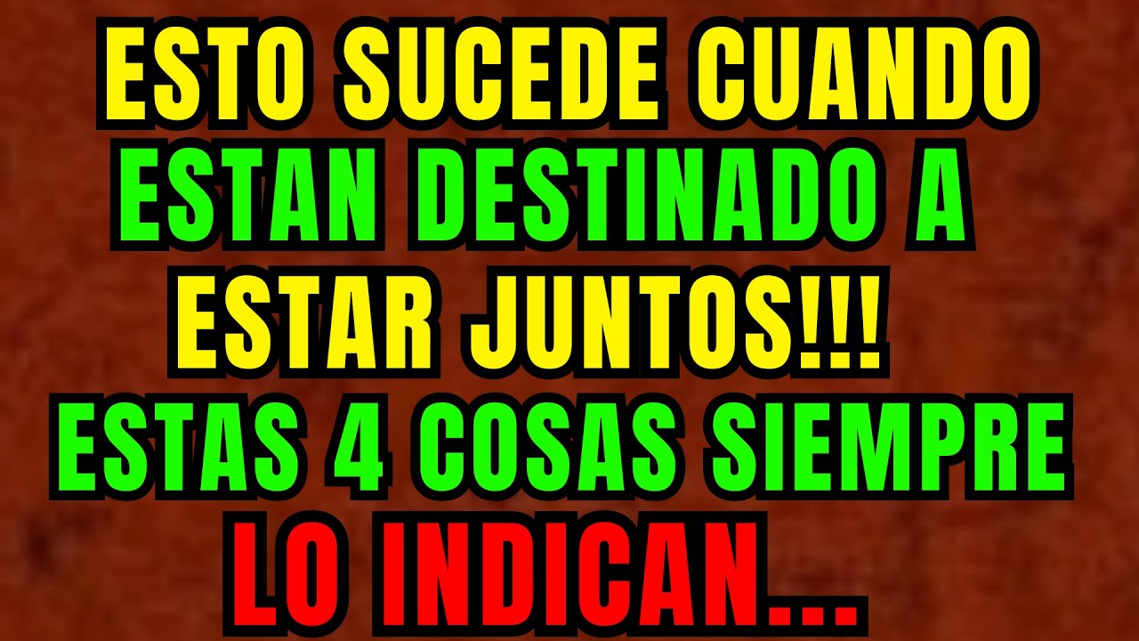 Si Están DESTINADOS a Estar Juntos, Estas 4 Cosas SIEMPRE Pasan... ✨