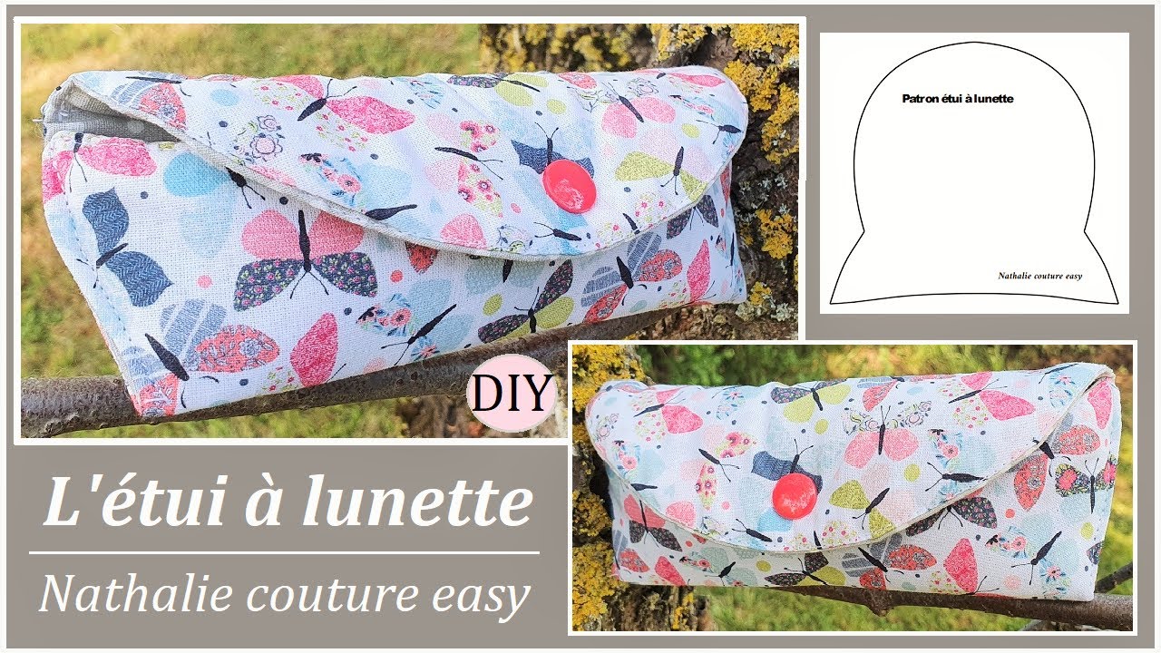 Le tutoriel de l'étui à lunette et son patron PDF gratuit / Nathalie  couture easy 