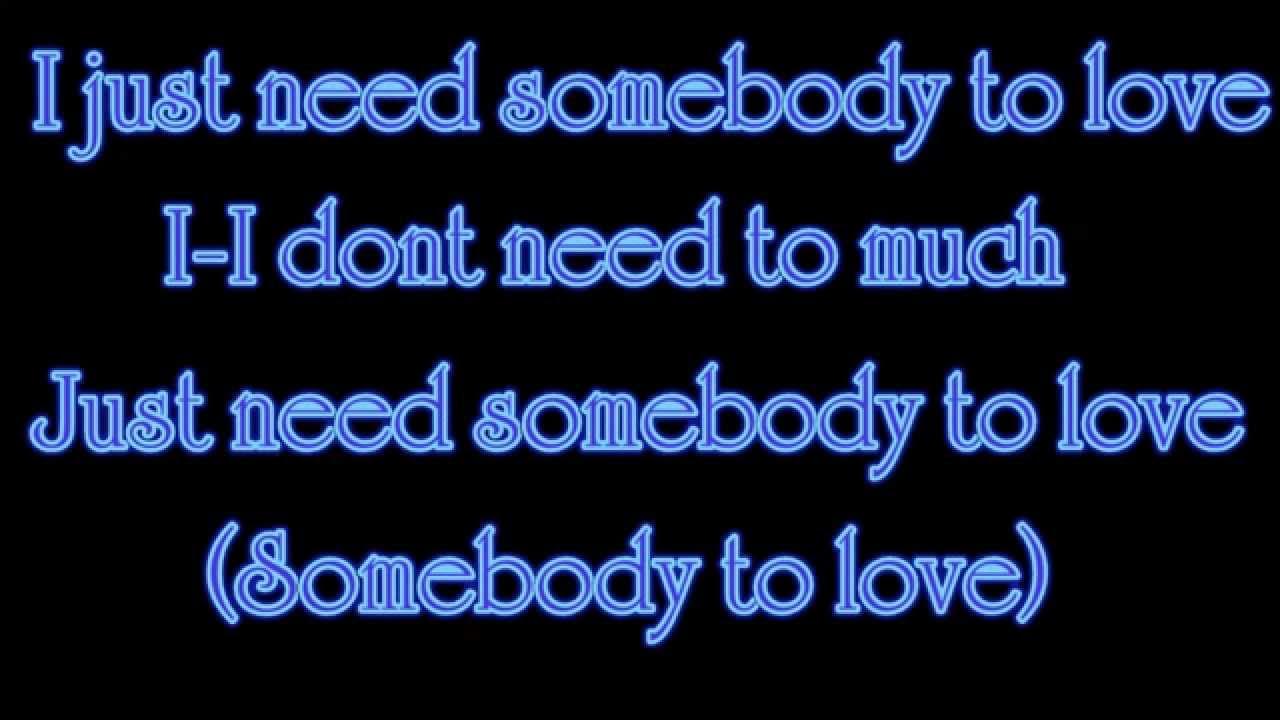 Фф i need somebody. Just love me lyrics. I need somebody to love. Day6 i need somebody обложка. Somebody love me somebody need me.