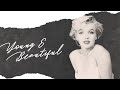 Young and Beautiful. [ Marilyn Monroe ]