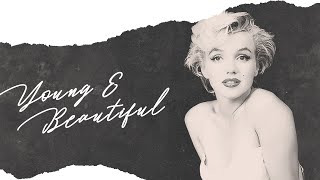 Young and Beautiful. [Marilyn Monroe]