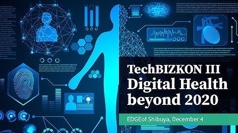 TechBIZKON III – Digital Health beyond 2020 –