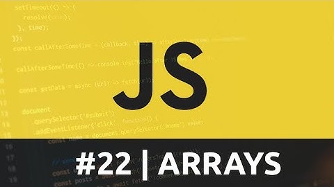 Curso de Javascript - #22 Arrays