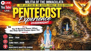 (Live): Pentecost Experience overnight at MUNYONYO Martyrs shrine with MI-OLSG