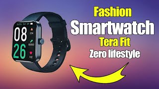 Unboxing terra fit zero smartwatch zero lifestyle review