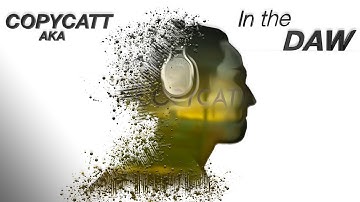 COPYCATT In The DAW | AKA | NeuroHop In Ableton Live