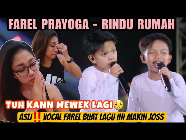 MEWEK LAGI😥‼️FAREL PRAYOGA - RINDU RUMAH | REACTION class=