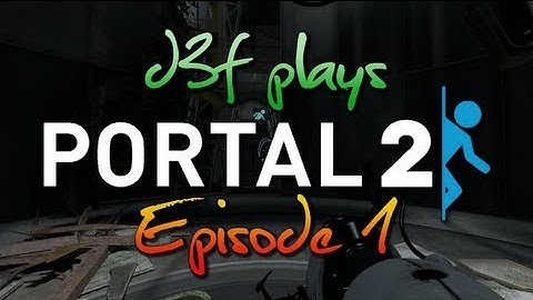 d3f plays - Portal 2: Dilapidation - Episode 1