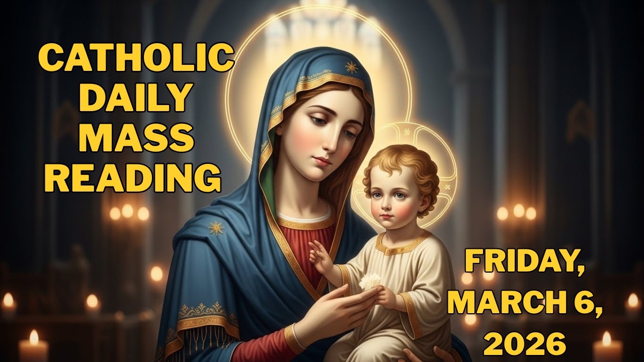 Daily Catholic Mass Readings, Friday March 6, 2026 | Lent Week 2