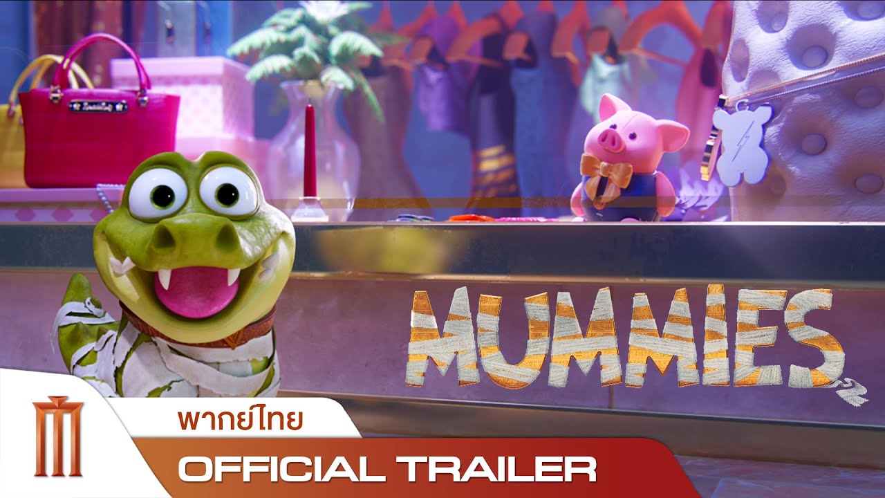 Mummies | มัมมี่ส์ - Official Trailer [พากย์ไทย] - YouTube