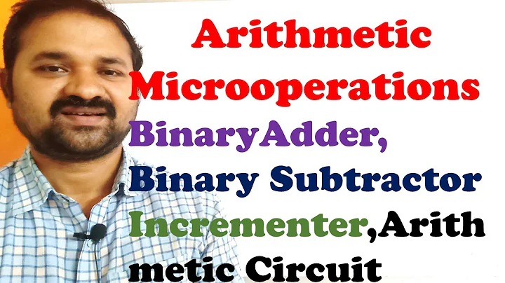Arithmetic Microoperations || 4 bit Binary Adder || Subtractor || Incrementer || Arithmetic Circuit