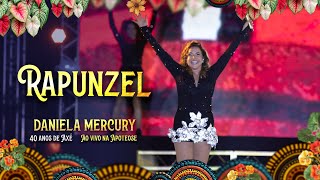 Daniela Mercury - Rapunzel 40 Anos de Axé Ao Vivo na Apoteose