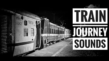 Relaxing Train Journey SOUNDS #6 : Indian Railways
