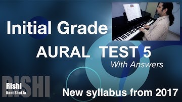 Initial Grade - Sample Aural Test 5 with Answers for Trinity Exam (from 2017)