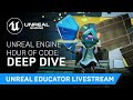 Unreal Engine Hour of Code Lesson Plans and Content Pack: Deep Dive | Educator Livestream