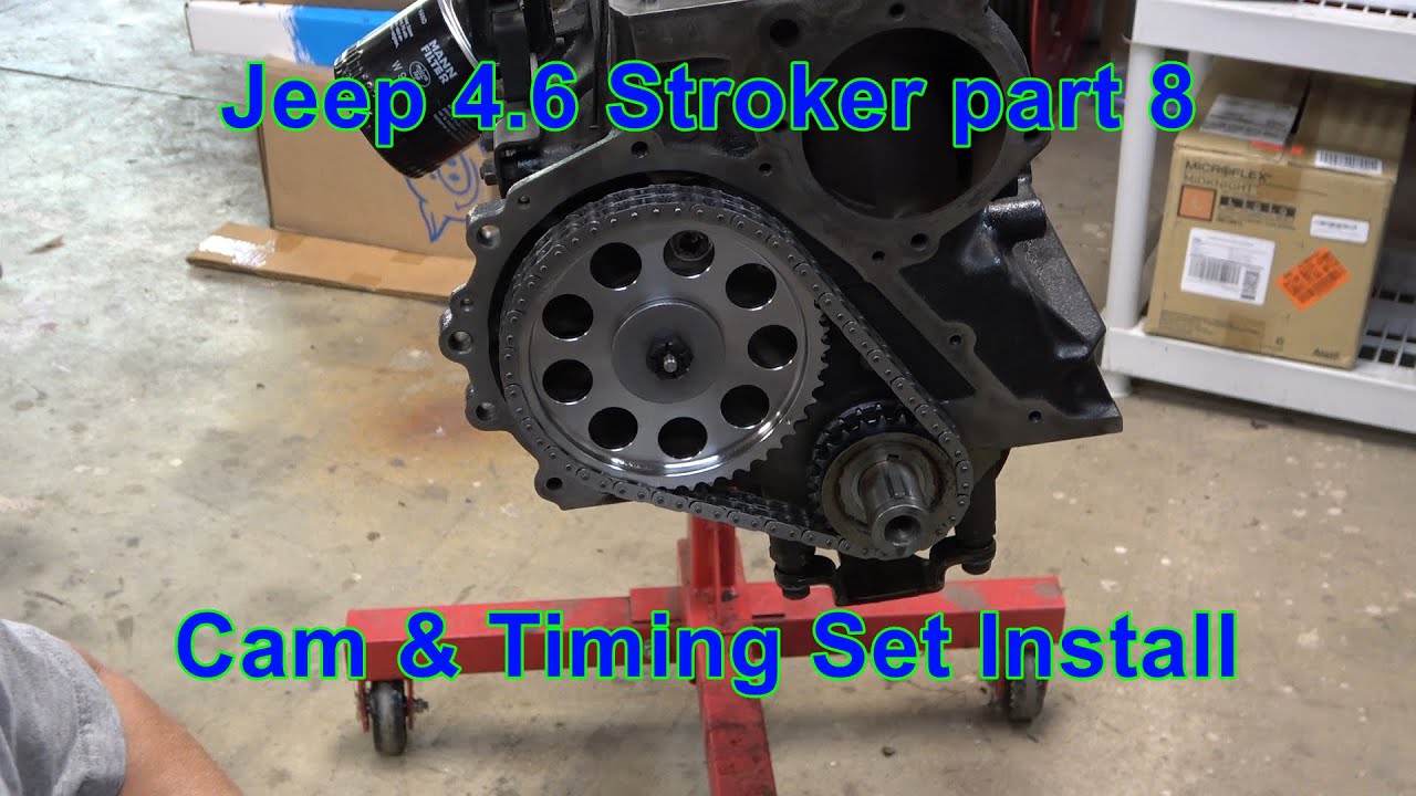 Jeep 4.6 Stroker pt 8: Cam and Timing Set Install (XJ, TJ, CJ, YJ, LJ