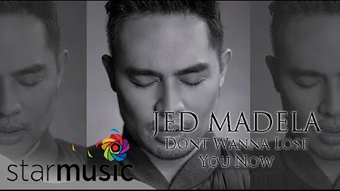 Dont Wanna Lose You Now - Jed Madela (Lyrics)