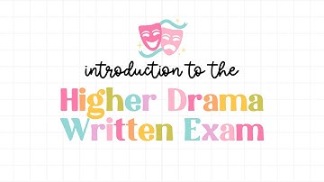 Higher Drama - Introduction to the Written Exam