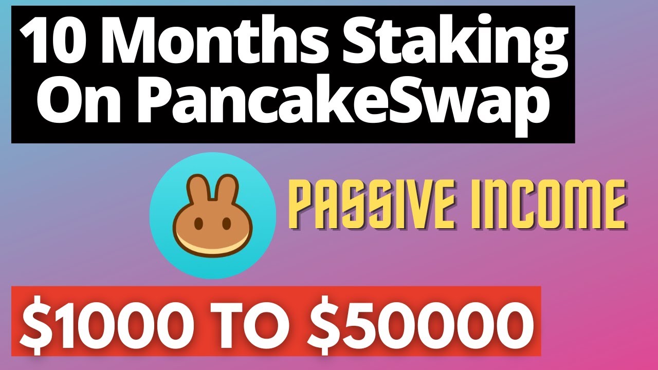 10 Months Staking On PancakeSwap - Passive Income Crypto | (Don't Miss!!)