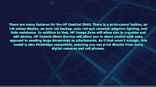 HP DeskJet 5940 -- The Printer with Few Negatives