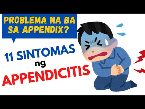 11 SINTOMAS ng APPENDICITIS | Masakit na APPENDIX - GAMOT, TREATMENT, SURGERY  at iba pa.