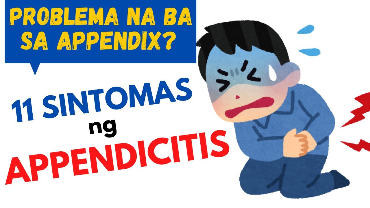 11 SINTOMAS ng APPENDICITIS | Masakit na APPENDIX - GAMOT, TREATMENT