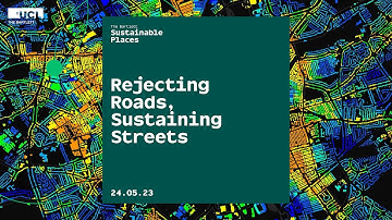 Sustainable Places: Rejecting Roads, Sustaining Streets