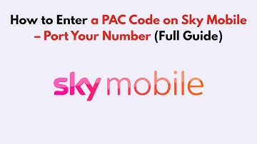 How to Enter a PAC Code on Sky Mobile – Port Your Number (Full Guide)