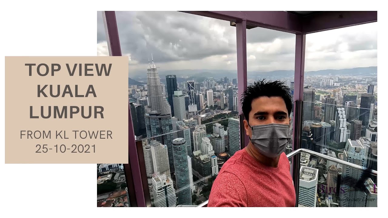 360 Degree View Kuala Lumpur From Kl Tower Malaysia Kltower Menarakl Youtube