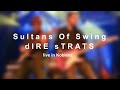 Sultans of swing - dIRE sTRATS live in Koblenz 2021