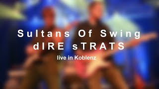 Sultans of swing - dIRE sTRATS live in Koblenz 2021