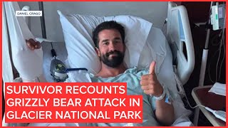 Survivor recounts grizzly bear attack in Glacier National Park