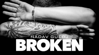 Video thumbnail of "Nadav Guedj - Broken - 'נדב גדג"