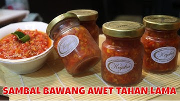 CARA MEMBUAT SAMBAL BAWANG TAHAN LAMA, AWET TANPA PENGAWET