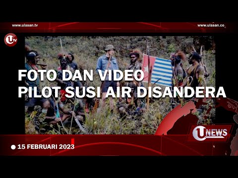 KKB SEBAR FOTO DAN VIDEO PILOT SUSI AIR DISANDERA | U-NEWS