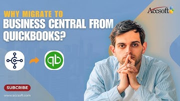 Why Migrate to Business Central from QuickBooks?