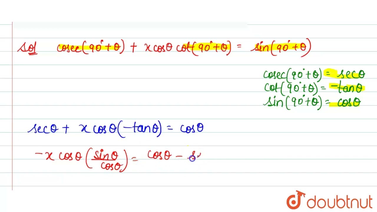 Find the value of x: cosec(90^(@)+theta)+x costhetacot(90^(@)+theta)=sin(90^(@)+theta), 11