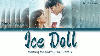 [Sub Indo] Parc Jaejung - Ice Doll (얼음인형) (Melting Me Softly OST Part 4) Lyrics