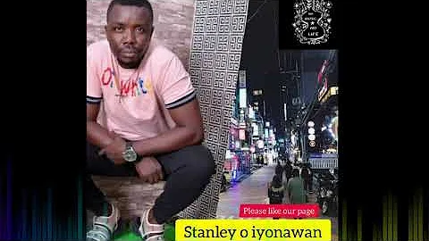 Stanley o iyonawan new song 2020