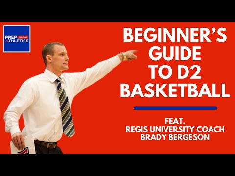 The Beginner's Guide to D2 Basketball feat. Regis University Coach Brady Bergeson