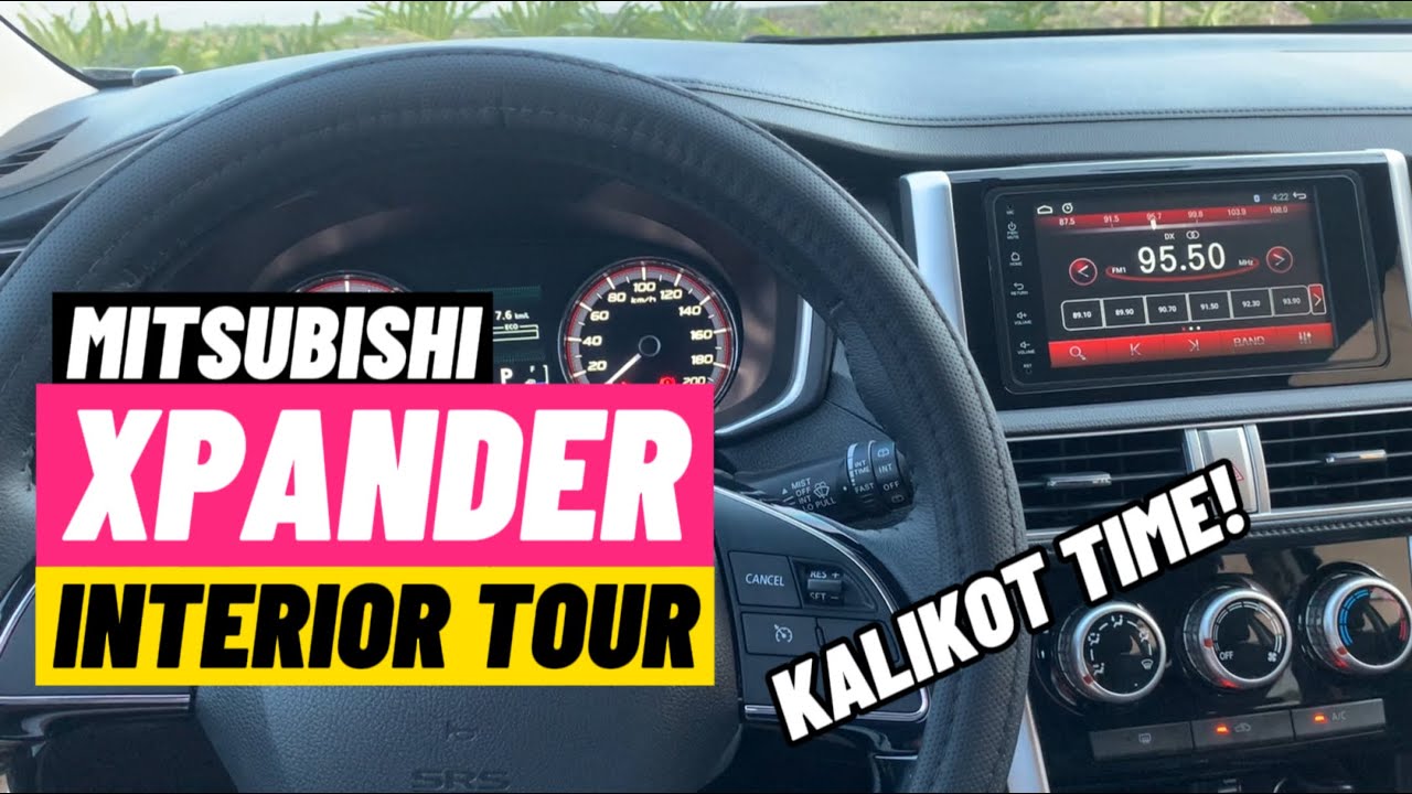 MITSUBISHI XPANDER 2022 INTERIOR TOUR! KALIKOT TIME! - PART 1