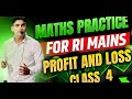 PROFIT AND LOSS CLASS- 4 || FOR RI MAINS ||BY BINAYA RANJAN SATPATHY
