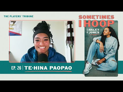 Te-Hina Paopao Chats With Haley Jones | Sometimes I Hoop | The Players’ Tribune