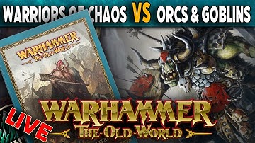 Westerland Warriors of Chaos  vs Orc & Goblins - Warhammer The Old World Live Battle Report